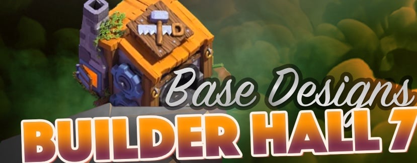 the best builder hall 7 bases