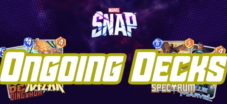 marvel snap best ongoing decks