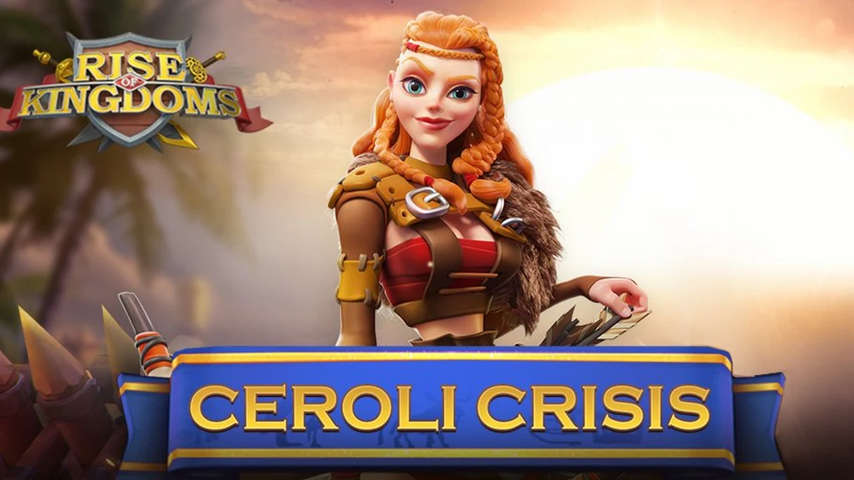 rise of kingdoms ceroli crisis guide